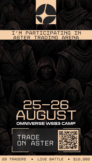 A promotional poster for the 'Aster Trading Arena' event on '25-26 August' at Omniverse Web3 Camp, featuring hooded figures and text reading 'TRADE ON ASTER' with a QR code.