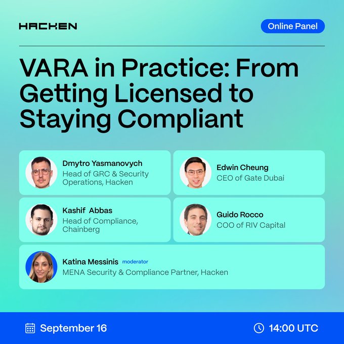 This is a promotional graphic for a Hacken-hosted online panel titled "VARA in Practice: From Getting Licensed to Staying Compliant," featuring speakers Dmytro Yasmanovych (Head of GRC & Security Operations, Hacken), Edwin Cheung (CEO of Gate Dubai), Kashif Abbas (Head of Compliance, Chainberg), Guido Rocco (COO of RIV Capital), and moderator Katina Messinis (MENA Security & Compliance Partner, Hacken), scheduled for September 16 at 14:00 UTC. The image directly complements the post by visually highlighting the panelists—including @cheungedwin and @rivcapitalgroup—who will discuss VARA's Technology & Information Rulebook and share practical insights from their licensing journeys.