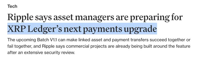A news headline reads "Ripple says asset managers are preparing for XRP Ledger's next payments upgrade," with a subheading explaining that the upcoming Batch V1.1 feature will allow linked asset and payment transfers to succeed or fail together. The article relates to the post by highlighting Ripple's announcement of institutional asset managers preparing to utilize XRPL's new Batch V1.1 capability for their payment and settlement systems, supporting the post's claim about the upgrade's potential to expand XRPL's institutional-scale capabilities.
