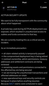 The image shows a tweet from Act Fun (@actfungas) posting a security update, stating a private key used during deployment was exposed, allowing unauthorized wallet access, and outlining precautions like pausing claims, revoking permissions, and tracing transactions.

This tweet relates to the post by confirming the "rug" claim, as Act Fun disclosed that a compromised private key led to the loss of user funds rather than a deliberate team exit.