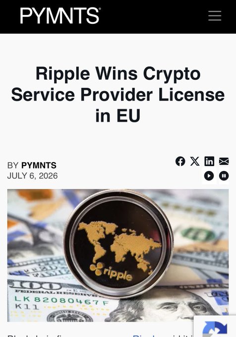 The image shows a PYMNTS article titled "Ripple Wins Crypto Service Provider License in EU" dated July 6, 2026, featuring a photo of a Ripple-branded lens/magnifier resting on U.S. dollar bills. The article relates to the post by announcing Ripple's establishment and Dublin office as part of securing its EU crypto service provider license.