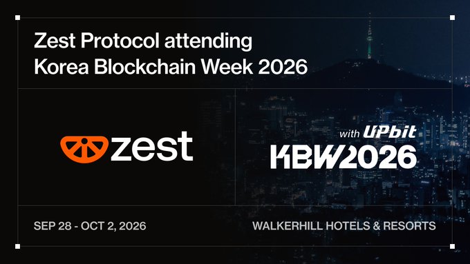 A promotional banner stating 'Zest Protocol attending Korea Blockchain Week 2026 with UPbit KBW2026', dated 'SEP 28 - OCT 2, 2026' at 'WALKERHILL HOTELS & RESORTS' against a nighttime cityscape.