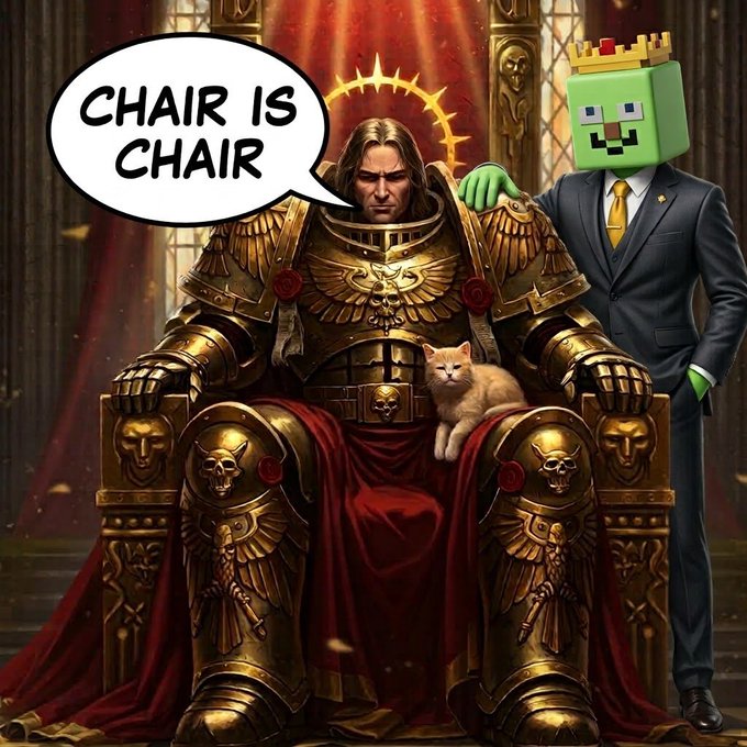 A digital artwork depicts a warrior in golden Warhammer 40k-style armor sitting on a throne with a cat, declaring 'CHAIR IS CHAIR', while a Minecraft Zombie character in a suit stands behind him.