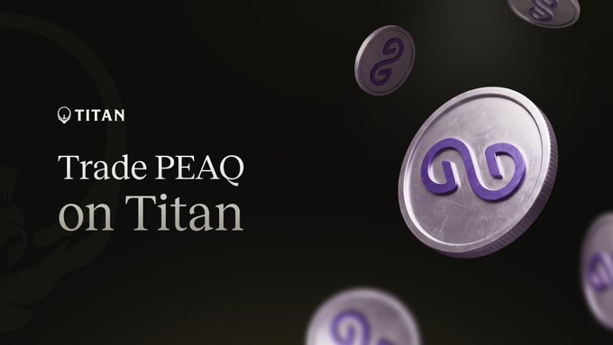 An advertisement for Titan reads 'Trade PEAQ on Titan,' featuring metallic coins with a purple infinity-style logo floating against a dark background.
