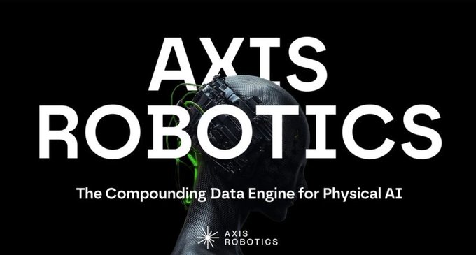 Promotional banner for 'AXIS ROBOTICS' featuring a cyborg/robotic face with the tagline 'The Compounding Data Engine for Physical AI'.
