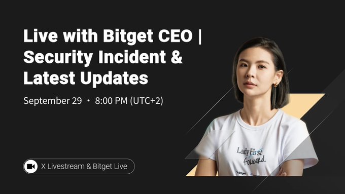 A promotional graphic announcing a livestream titled 'Live with Bitget CEO | Security Incident & Latest Updates' on September 29 at 8:00 PM (UTC+2), featuring a woman wearing a 'Lady First' t-shirt, available on X Livestream and Bitget Live.