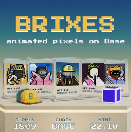 A promotional graphic for 'BRIXES - animated pixels on Base' NFT collection, displaying four pixel-art NFTs (Golden, Da Chill, Urban Thug, Skull Punk) with a supply of 1809 on Base chain, minting on 22.10.