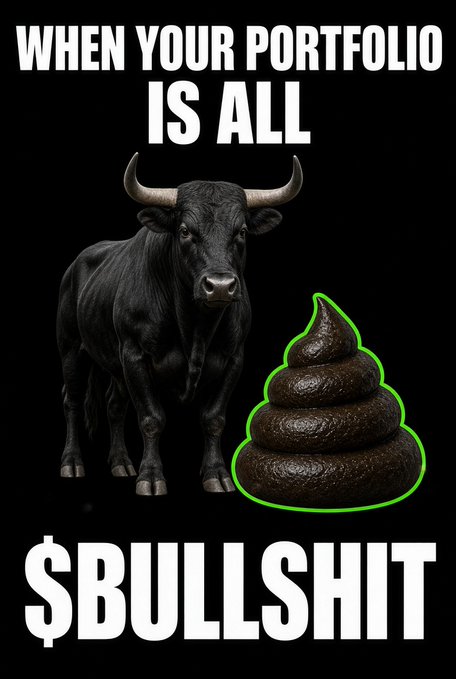 Meme graphic with a black bull standing next to a poop emoji, captioned 'WHEN YOUR PORTFOLIO IS ALL $BULLSHIT'.