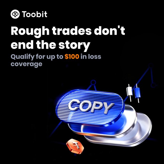 A promotional advertisement for 'Toobit' cryptocurrency exchange with the headline 'Rough trades don't end the story' and offering up to $100 in loss coverage, featuring a 'COPY' trading button graphic.