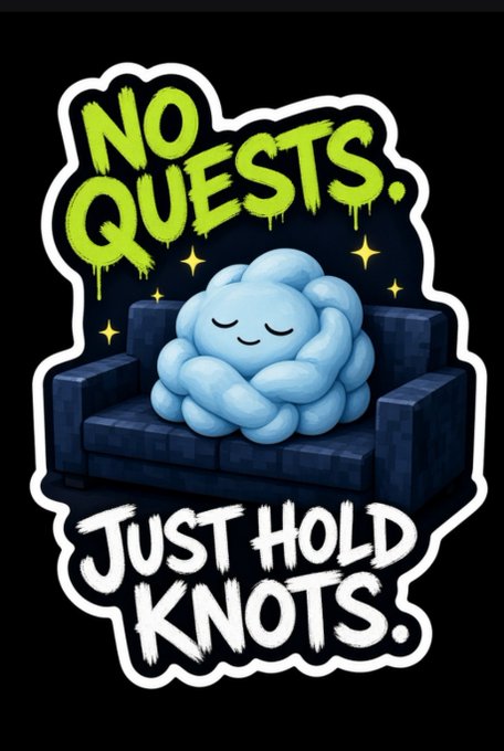 A sticker-style illustration shows a blue tangled knot character resting on a dark couch with the text 'NO QUESTS. JUST HOLD KNOTS.'