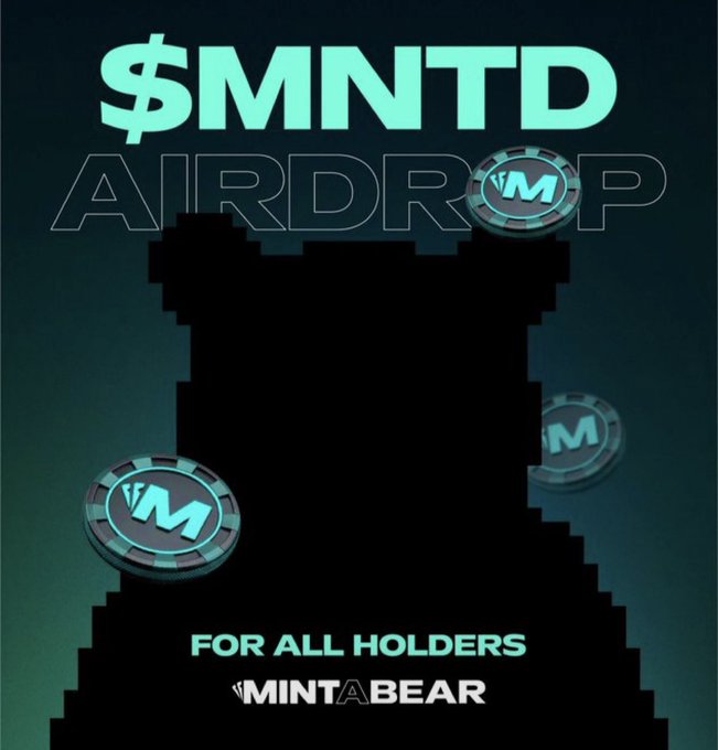 A digital graphic with the text '$MNTD AIRDROP FOR ALL HOLDERS', featuring a pixelated bear silhouette and poker chips bearing the 'M' logo, along with the word 'MintABear'.