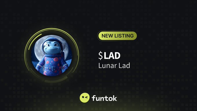 A promotional graphic from Funtok announcing a new listing for the cryptocurrency token $LAD (Lunar Lad), featuring a 3D astronaut character against a dark background.