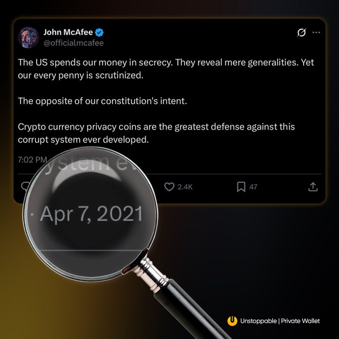 The image shows a screenshot of a tweet from John McAfee (@officialmcafee), dated April 7, 2021, magnified by a magnifying glass. The tweet criticizes government financial secrecy and advocates for cryptocurrency privacy coins as a defense against corrupt systems, aligning with the post's sentiment that "John McAfee was right" about crypto's role in financial privacy.