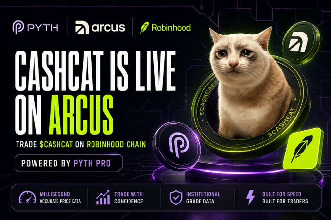 A promotional graphic reading 'CASHCAT IS LIVE ON ARCUS' featuring a British Shorthair cat, with logos for Pyth, Arcus, and Robinhood, and text promoting 'TRADE $CASHCAT ON ROBINHOOD CHAIN'.