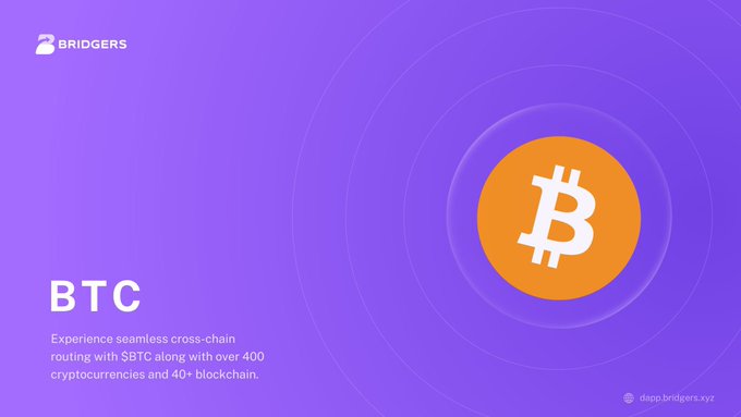 A promotional graphic for Bridgers featuring a large orange Bitcoin (BTC) logo on a purple background, advertising seamless cross-chain routing with $BTC across 400+ cryptocurrencies.