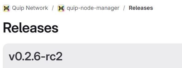 A GitHub releases page for the Quip Network project, specifically the 'quip-node-manager' repository, showing version v0.2.6-rc2.