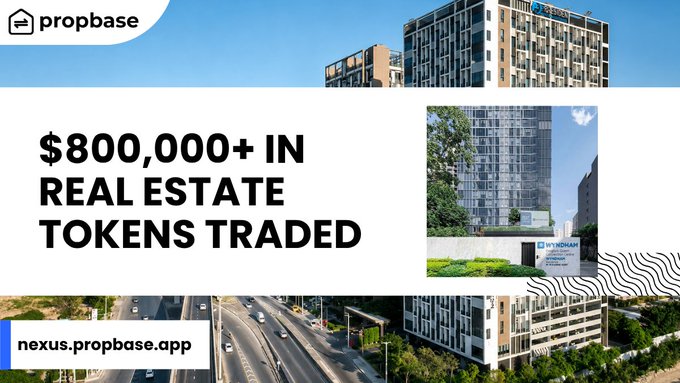 A Propbase promotion announcing '$800,000+ IN REAL ESTATE TOKENS TRADED' at nexus.propbase.app, showing images of Wyndham apartments.