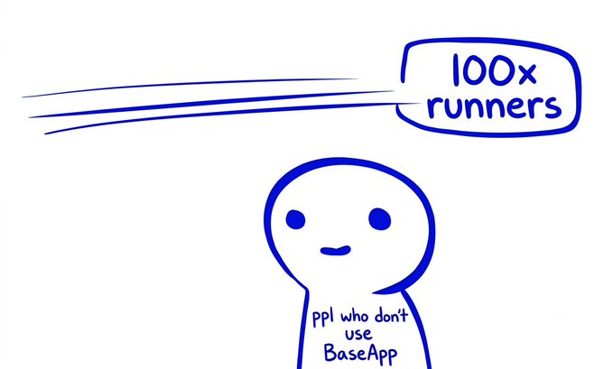 A simple blue-line drawing of a smiling stick figure labeled 'ppl who don't use BaseApp' watching '100x runners' zoom past in a speech bubble.