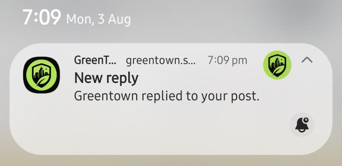 Mobile notification at 7:09 on Mon, 3 Aug showing 'New reply - Greentown replied to your post' from the GreenT... account (greentown.s...).