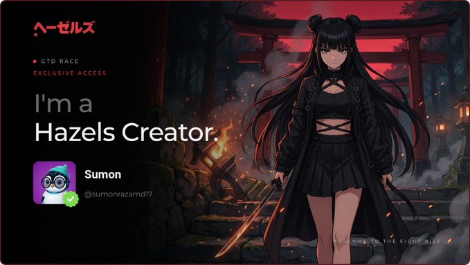 An anime-style graphic featuring a dark-haired character in gothic attire with a sword against a red-toned torii gate background, with text identifying the creator as 'Sumon' (@surmonrazamdi7) and branding for 'Hazels' with 'GTD RACE EXCLUSIVE ACCESS' and 'Welcome to the eight rise'.