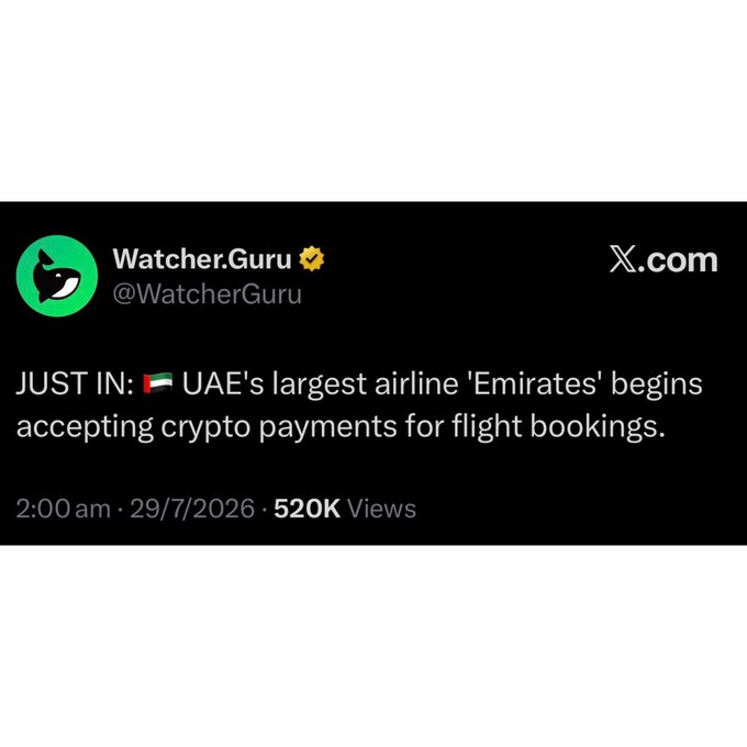 A screenshot of a tweet from Watcher.Guru (@WatcherGuru) announcing that Emirates, the UAE's largest airline, has begun accepting crypto payments for flight bookings, posted at 2:00 am on 29/7/2026 with 520K views.