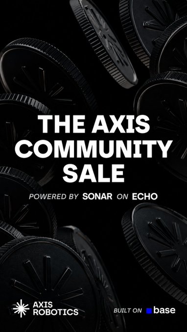 A promotional graphic reading 'THE AXIS COMMUNITY SALE - POWERED BY SONAR ON ECHO' against a background of black coins, featuring logos for Axis Robotics and 'BUILT ON base'.