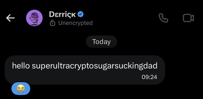 A screenshot of an unencrypted WhatsApp message to a verified contact named 'Derrick,' reading 'hello superultracryptosugarsuckingdad' at 09:24, followed by a crying-laughing emoji reaction.