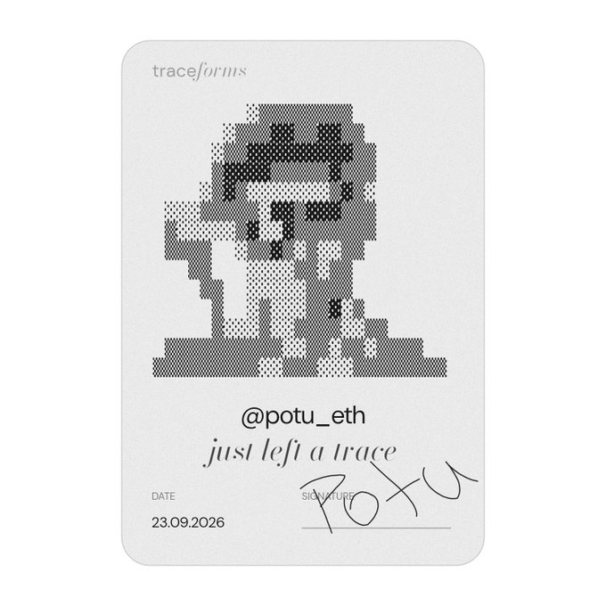 A 'trace/forms' digital card featuring a pixelated illustration and the text '@potu_eth just left a trace' with the date '23.09.2026' and a signature.