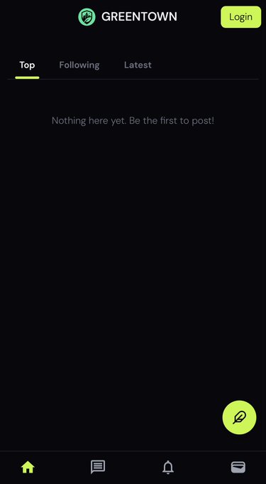 Mobile app screenshot of "GREENTOWN" with a dark theme, showing tabs for Top, Following, and Latest, with a message "Nothing here yet. Be the first to post!"