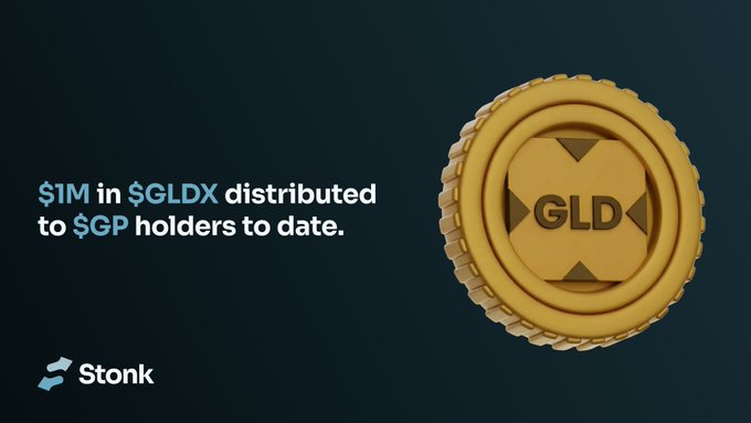 The image features a large golden coin with "GLD" engraved on it, accompanied by the text "$1M in $GLDX distributed to $GP holders to date" alongside the Stonk logo. This highlights a milestone of $1 million in $GLDX distributions to $GP token holders, complementing the post's mention of $GP and other tokens.