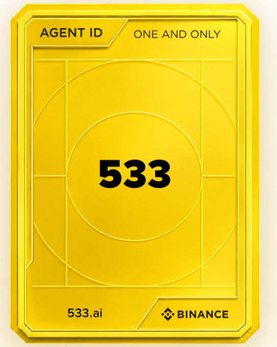 A gold Binance-branded Agent ID card displays “AGENT ID,” “ONE AND ONLY,” the number “533,” “533.ai,” and the BINANCE logo.