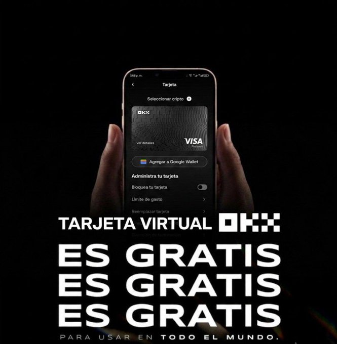 A promotional ad showing hands holding a smartphone displaying the OKX virtual Visa card app in Spanish, with text reading 'TARJETA VIRTUAL OKX ES GRATIS ES GRATIS ES GRATIS PARA USAR EN TODO EL MUNDO.'
