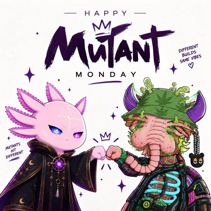 Illustration of a pink axolotl wizard and a green alien giving a fist bump, with text 'HAPPY MUTANT MONDAY', 'MUTANTS HIT DIFFERENT', and 'DIFFERENT BUILDS SAME VIBES'.