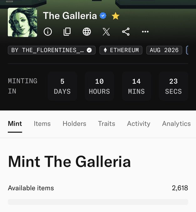 The image shows "The Galleria" NFT mint page on OpenSea, created by "THE_FLORENTINES_" on the Ethereum blockchain, with a countdown of 5 days, 10 hours, 14 minutes, and 23 seconds until minting begins in August 2026, and 2,618 available items. This aligns with the post highlighting that The Galleria's mint page just went live on OpenSea, featuring a fully on-chain NFT mechanic.