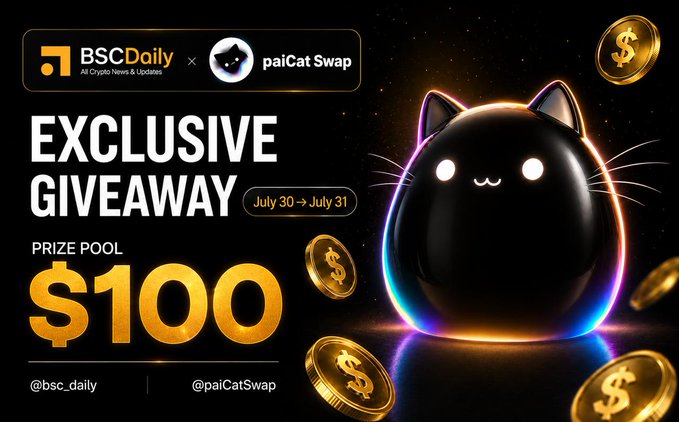 A promotional graphic for a collaboration giveaway between BSC Daily and paiCat Swap, featuring a glowing black cat mascot surrounded by floating gold coins, announcing a $100 prize pool running from July 30 to July 31, with handles @bsc_daily and @paiCatSwap.