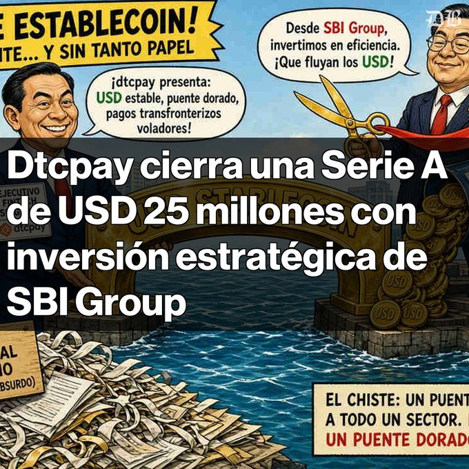 A Spanish-language infographic cartoon about stablecoins and investments, with overlay text reading 'Dtcpay cierra una Serie A de USD 25 millones con inversión estratégica de SBI Group.'