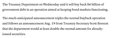 The image shows a news excerpt stating the Treasury Department will buy back $6 billion of government debt to keep bond markets functioning, with Treasury Secretary Scott Bessent announcing on Aug. 19 that the department would double its normal buyback amount. This relates to the accompanying post by highlighting how increased Treasury buybacks are driving yields higher, as investors demand more return to offset the currency devaluation caused by such interventions—a phenomenon the post suggests supports the case for Bitcoin as a hedge against monetary debasement.