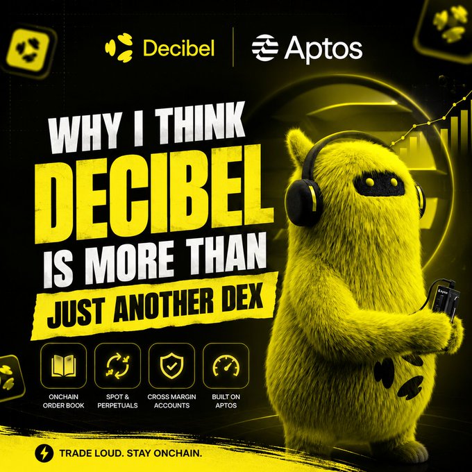 Promotional graphic for Decibel DEX built on Aptos, featuring a yellow fuzzy mascot wearing headphones, with text reading 'WHY I THINK DECIBEL IS MORE THAN JUST ANOTHER DEX' and features listed: Onchain Order Book, Spot & Perpetuals, Cross Margin Accounts, Built on Aptos. Tagline: 'TRADE LOUD. STAY ONCHAIN.'