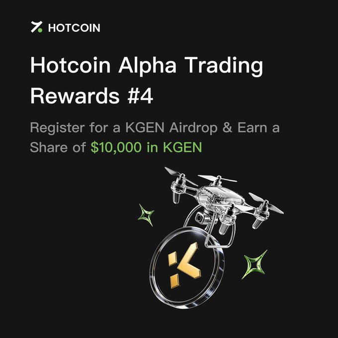 A promotional graphic for "Hotcoin Alpha Trading Rewards #4" featuring the Hotcoin logo, a 3D render of a drone lifting a KGEN coin, and text inviting users to register for a KGEN airdrop and earn a share of $10,000 in KGEN.