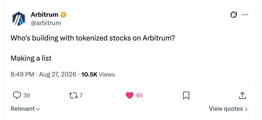 A tweet from the verified @arbitrum account asking 'Who's building with tokenized stocks on Arbitrum? Making a list,' posted Aug 27, 2026, with 10.5K views, 39 replies, 7 reposts, and 65 likes.