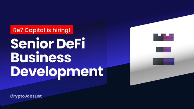 A CryptoJobsList hiring graphic announcing Re7 Capital is hiring for a Senior DeFi Business Development role, featuring a stylized "E" logo on a dark purple background, which visually reinforces the post's call for experienced candidates to drive Re7 Capital's DeFi partnership and growth initiatives.