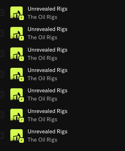 A dark-themed app interface listing multiple identical entries for 'Unrevealed Rigs' under 'The Oil Rigs' category, each with a yellow oil rig logo.