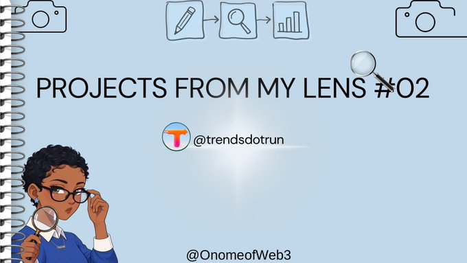 A graphic titled "PROJECTS FROM MY LENS #02" features a cartoon character with glasses and a magnifying glass, along with social media handles "@trendsdotrun" and "@OnomeofWeb3".