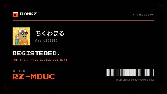 A digital registration card from RANKZ for user 'ちくわまる' (@maru230815) marked as 'REGISTERED' for the Z-PASS ALLOCATION MINT, with reference code RZ-MDUC.