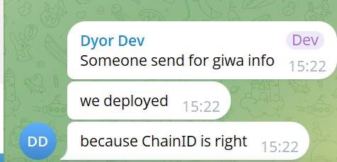 A chat conversation from 'Dyor Dev' stating 'Someone send for giwa info', 'we deployed', and 'because ChainID is right' sent at 15:22.