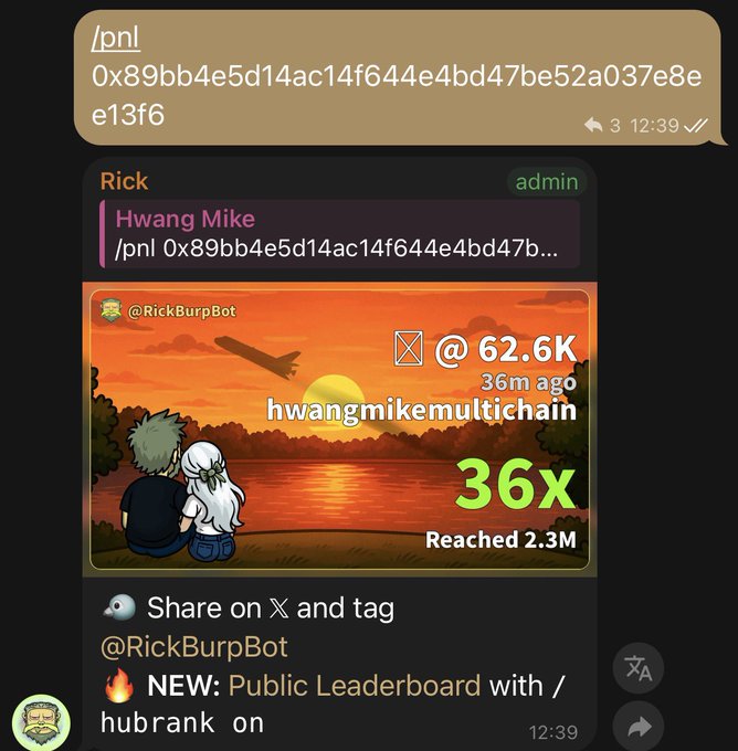 A Telegram-style messaging interface showing a chat with 'Rick' (Hwang Mike) where a command '/pnl 0x89bb4e5d14ac14f644e4bd47be52a037e8ee13f6' was entered, displaying a graphic from @RickBurpBot showing the 'hwangmikemultichain' token at $62.6K with a 36x gain, and mentions of a 'NEW: Public Leaderboard with /hubrank'.