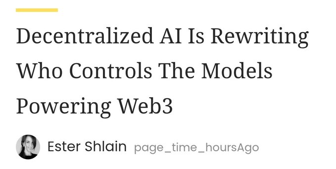 An article headline reading 'Decentralized AI Is Rewriting Who Controls The Models Powering Web3' by author Ester Shlain.
