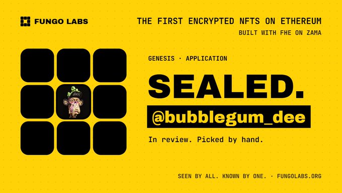 A yellow graphic for 'FUNGO LABS' advertises 'THE FIRST ENCRYPTED NFTS ON ETHEREUM BUILT WITH FHE ON ZAMA', featuring a 3x3 grid with a monkey NFT in the center square and text reading 'GENESIS APPLICATION', 'SEALED.', and '@bubblegum_dee'.
