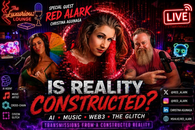 Promotional graphic for a live episode of "The Luxurious Lounge" featuring special guest Red Alark (Christina Aguinaga), with hosts NormieCEO and JessyGHotOrNot, boldly asking "IS REALITY CONSTRUCTED?" with topics covering AI, music, Web3, and "The Glitch." Social handles for @Red_Alark, Christina Aguinaga, and the YouTube channel MSHA.KE/RED_ALARK are displayed alongside neon-lit lounge imagery.