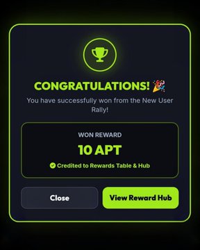 A green and dark-themed pop-up screen displaying a 'CONGRATULATIONS!' message for winning 10 APT from a 'New User Rally' on a rewards platform.